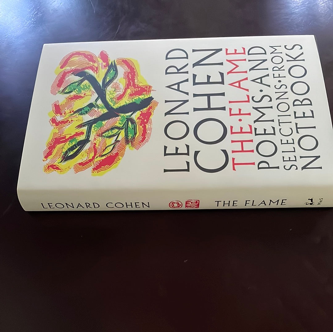 The Flame: Poems and Selections from Notebooks - Cohen, Leonard
