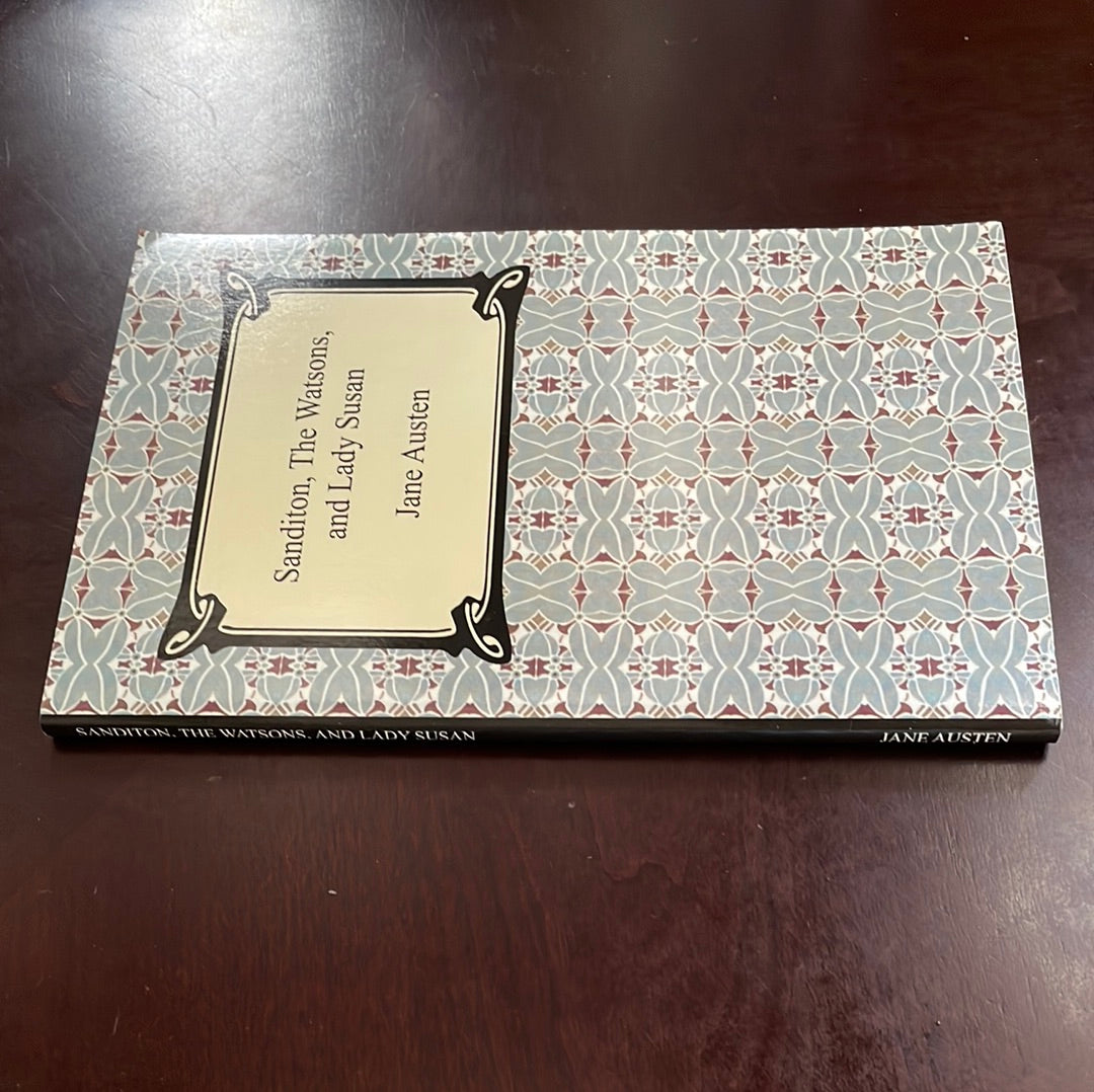 Sanditon, The Watsons, and Lady Susan - Austen, Jane