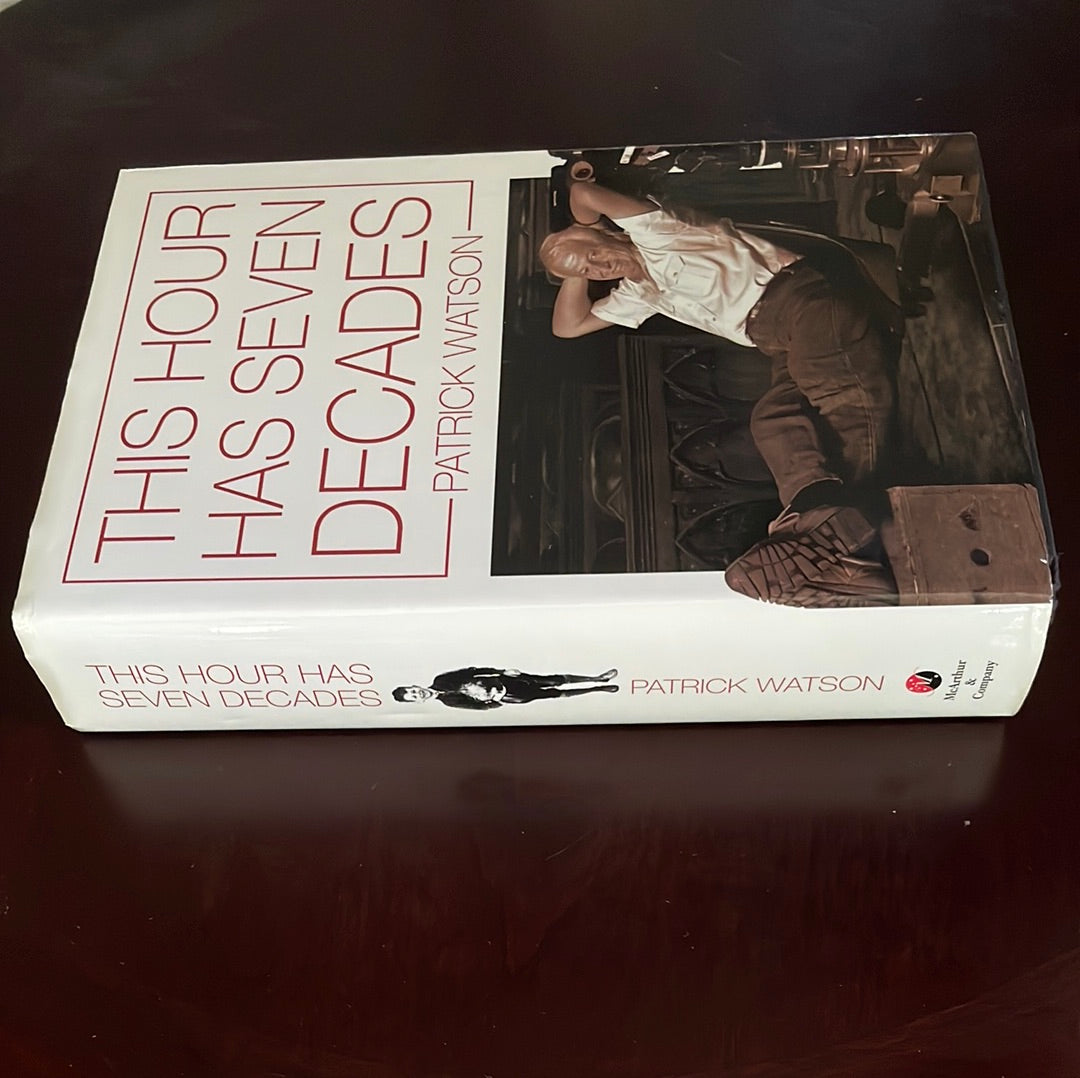 This Hour Has Seven Decades (Signed) - Watson, Patrick