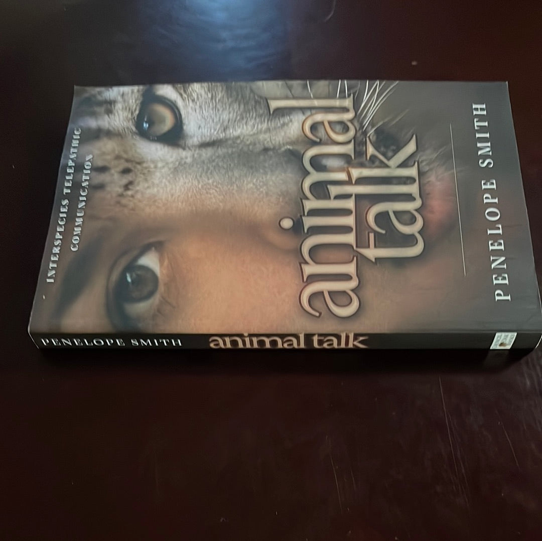 Animal Talk: Interspecies Telepathic Communication - Smith, Penelope