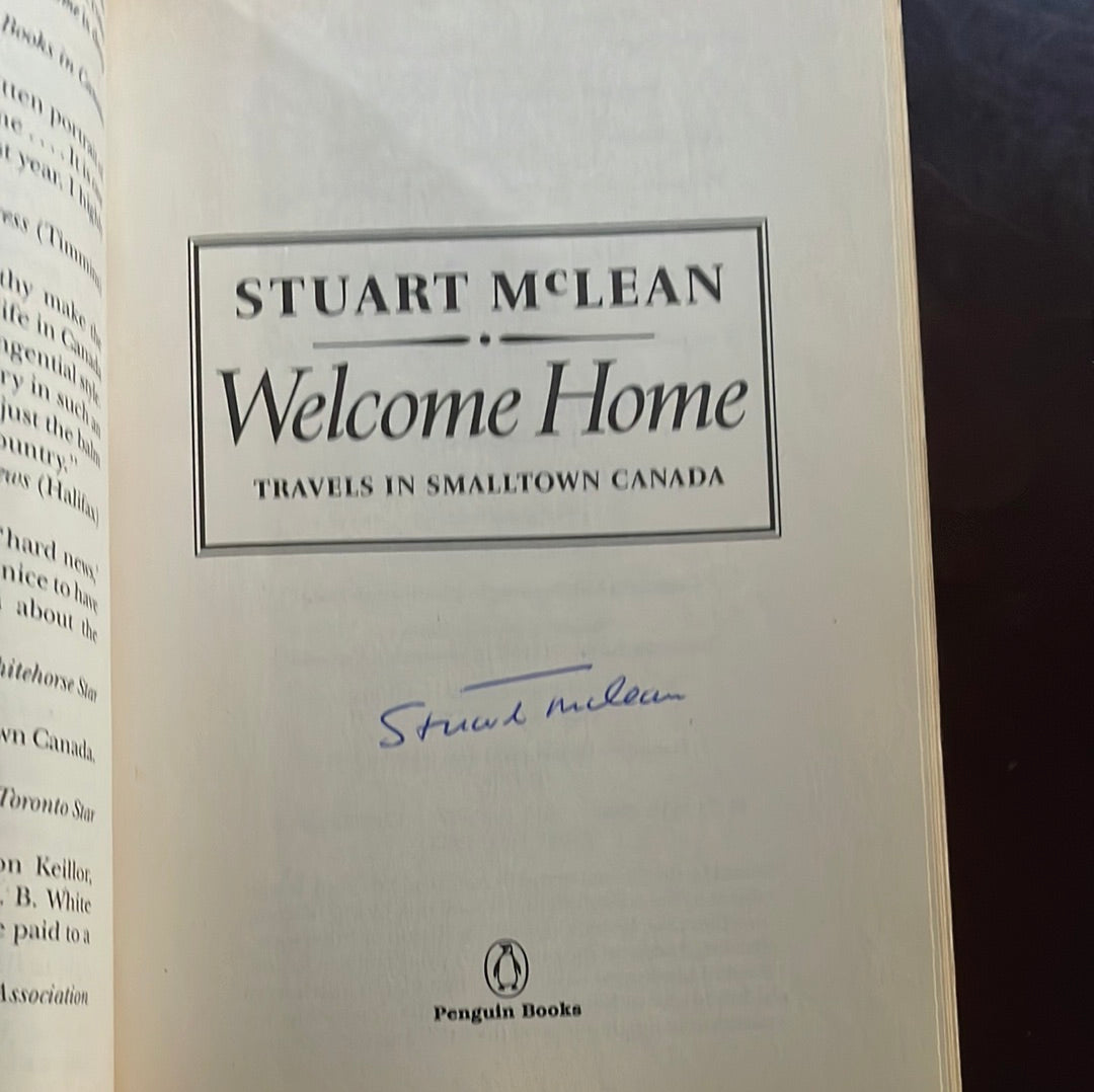 Welcome Home: Travels in Smalltown Canada (Signed) - McLean, Stuart