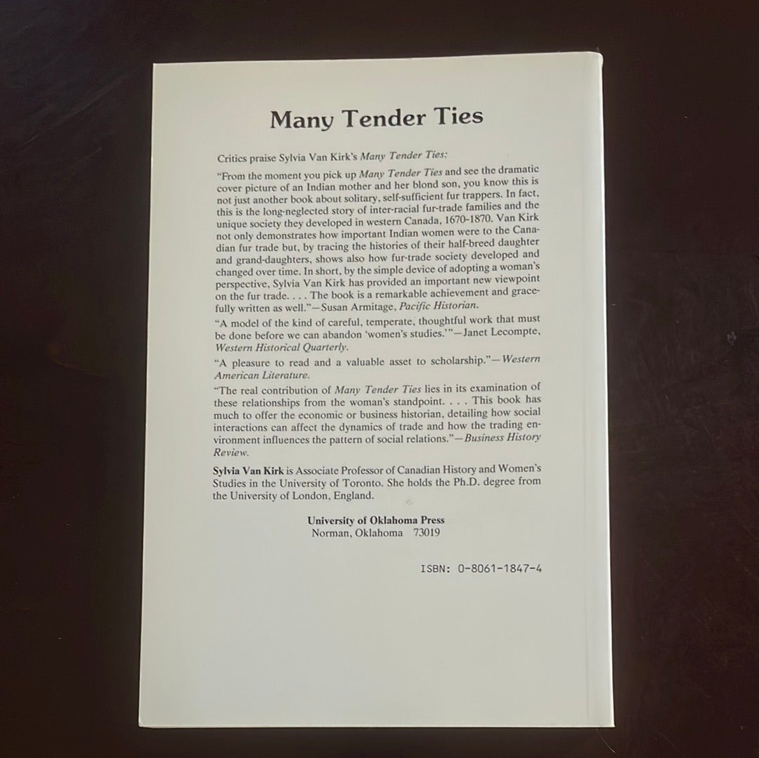 Many Tender Ties: Women in Fur-Trade Society, 1670-1870 - Kirk, Sylvia Van