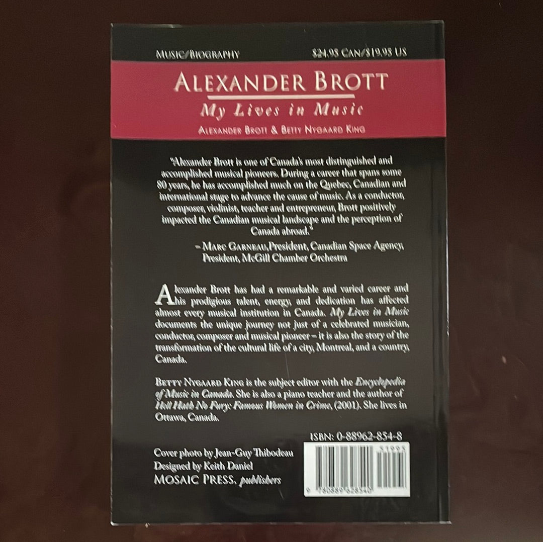 Alexander Brott: My Lives in Music - Brott, Alexander; King, Betty Nygaard