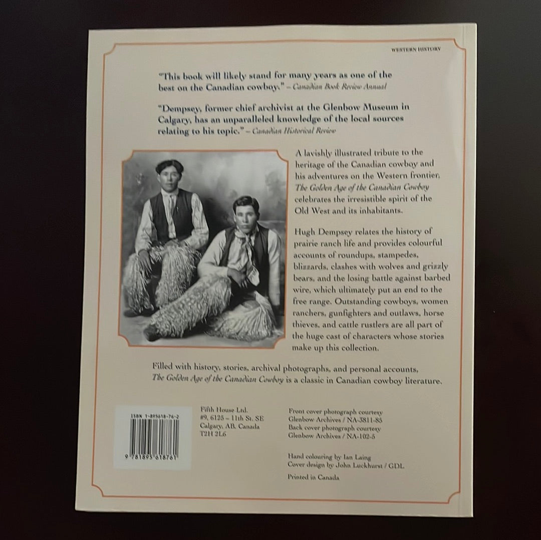 The Golden Age of the Canadian Cowboy: An Illustrated History - Dempsey, Hugh A.