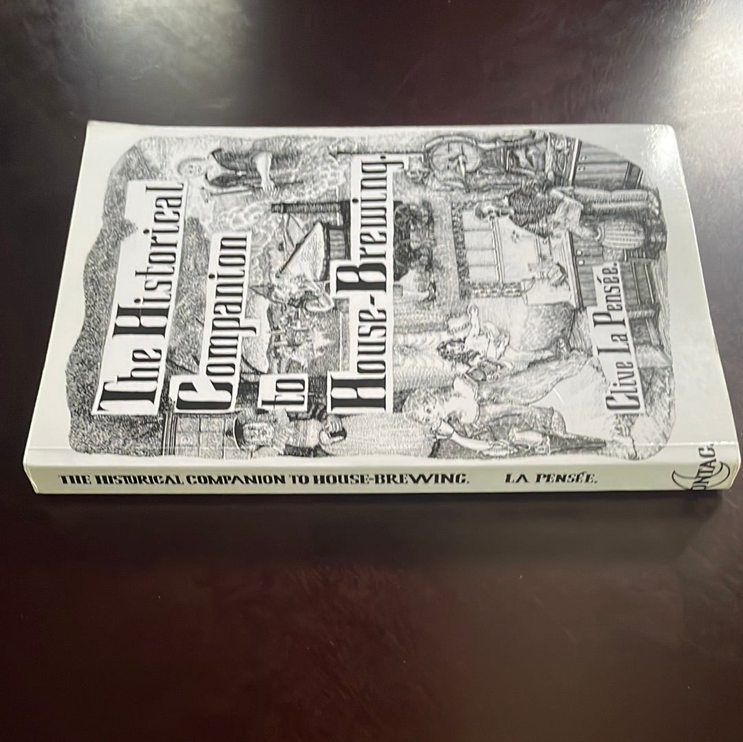 The Historical Companion to House-brewing - La Pensee, Clive; Munday, John; Munday, Wendy