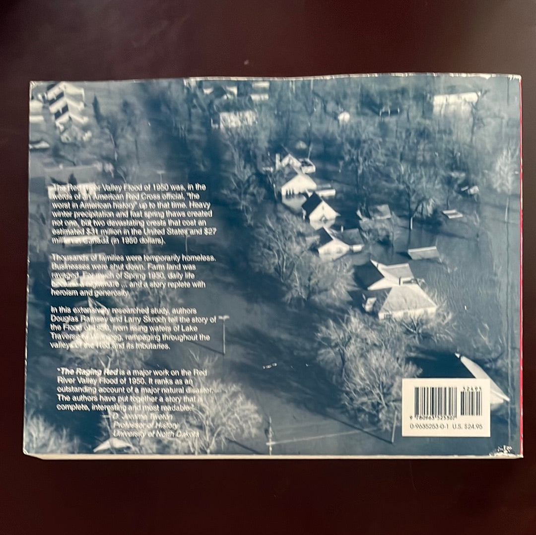 The Raging Red: The 1950 Red River Valley Flood - Ramsey, Douglas; Skroch, Larry