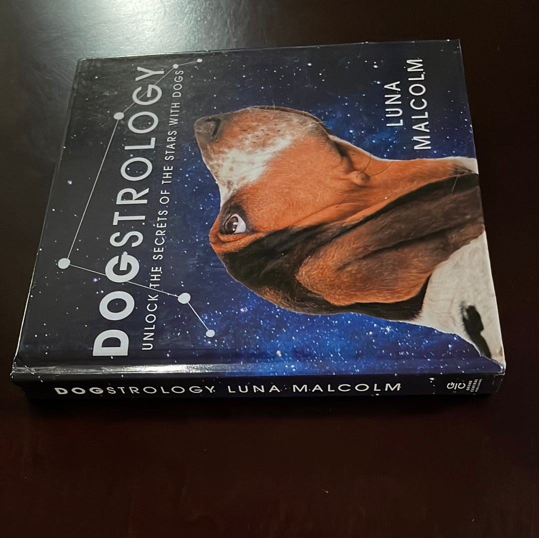 Dogstrology: Unlock the Secrets of the Stars with Dogs - Malcolm, Luna