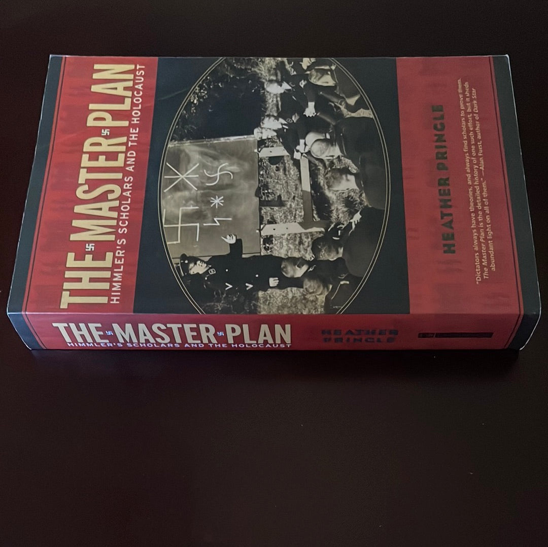The Master Plan: Himmler's Scholars and the Holocaust - Pringle, Heather