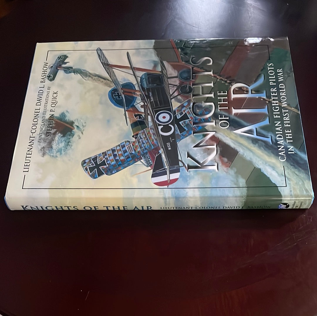Knights of the Air: Canadian Fighter Pilots in the First World War - Bashow, David L.
