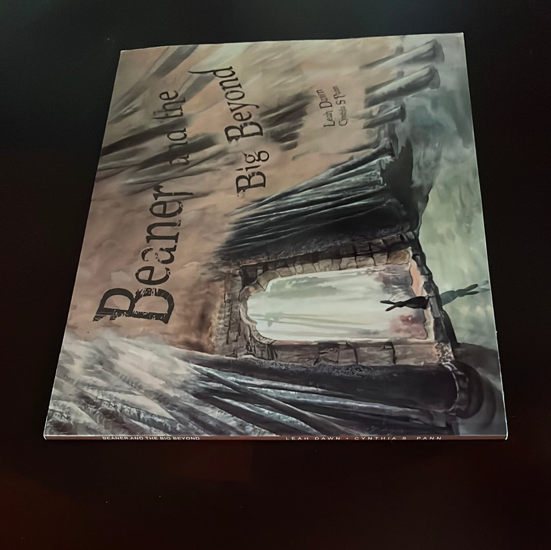 Beaner and the Big Beyond (Signed) - Dawn, Leah