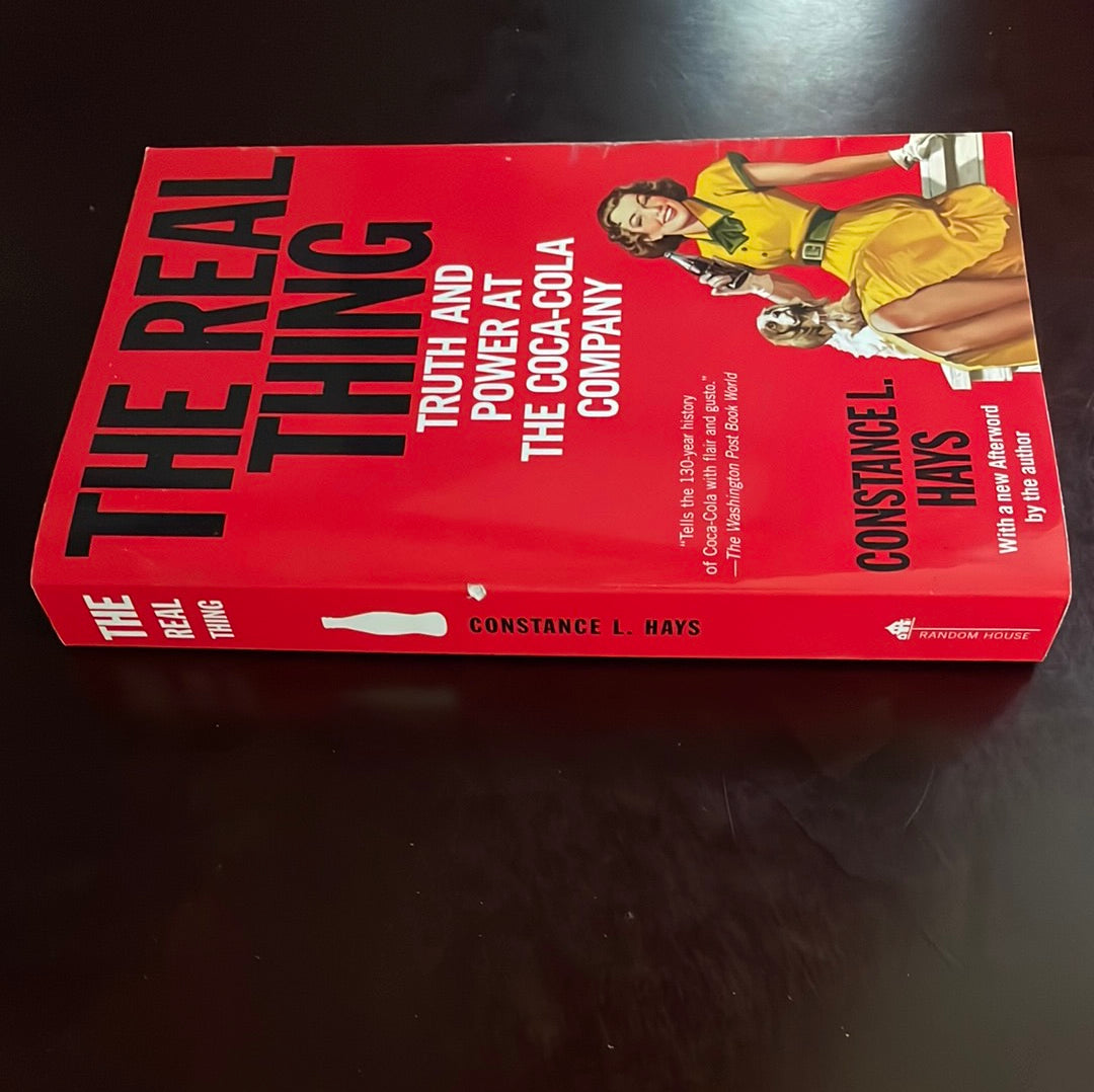 The Real Thing: Truth and Power at the Coca-Cola Company - Hays, Constance L.