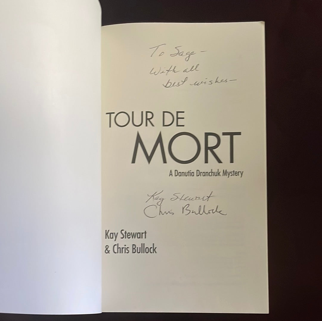 Tour de Mort: A Danutia Dranchuk Mystery (Inscribed) - Stewart, Kay; Bullock, Chris
