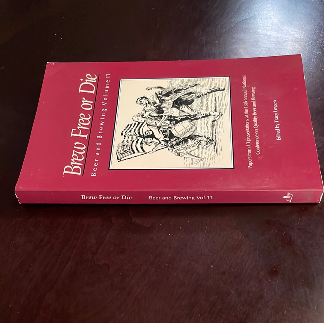 Brew Free or Die (Beer & Brewing, Volume 11) - Loysen, Tracy