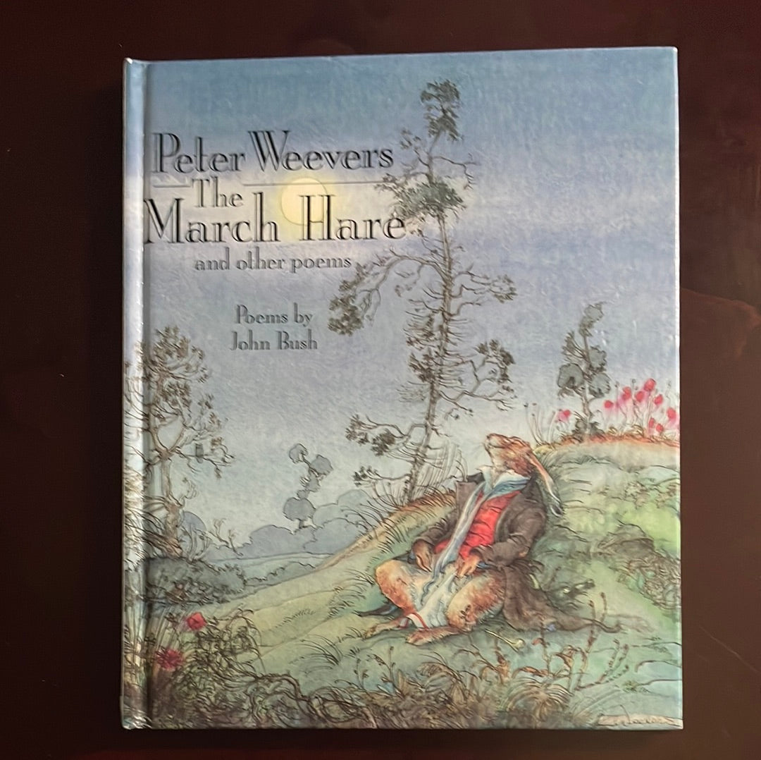 The March Hare and Other Poems - Weevers, Peter; Bush, John