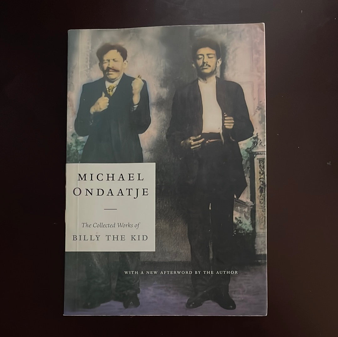 The Collected Works of Billy the Kid - Ondaatje, Michael