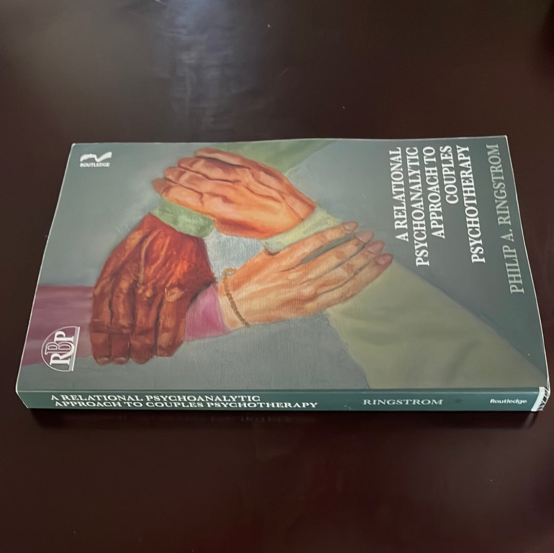 A Relational Psychoanalytic Approach to Couples Psychotherapy - Ringstrom, Philip A.