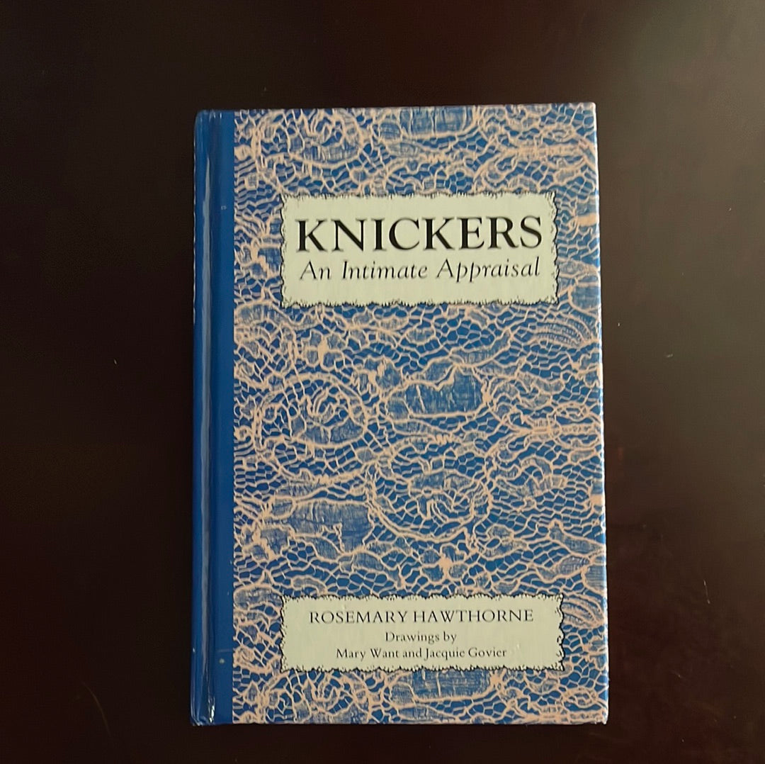 Knickers: An Intimate Appraisal - Hawthorne, Rosemary