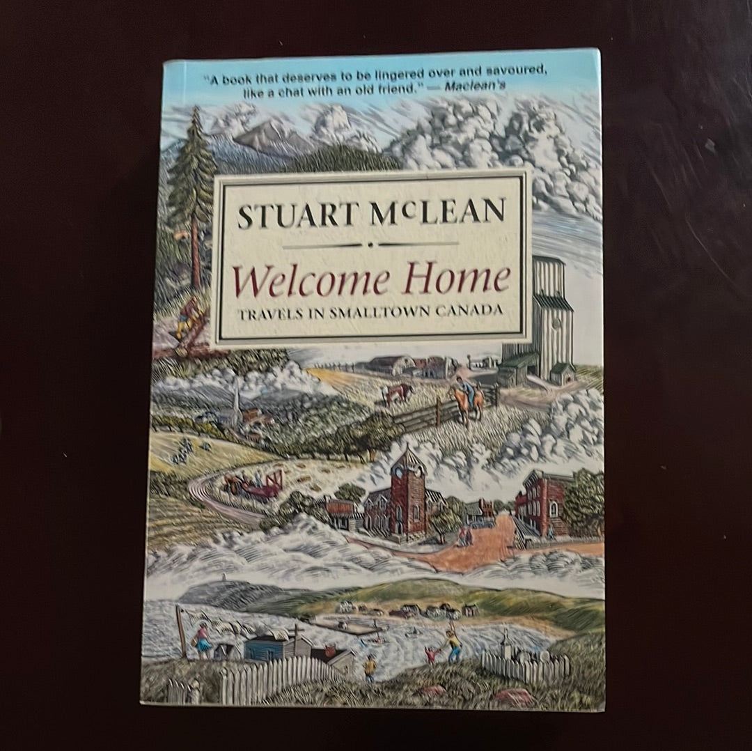 Welcome Home: Travels in Smalltown Canada (Signed) - McLean, Stuart