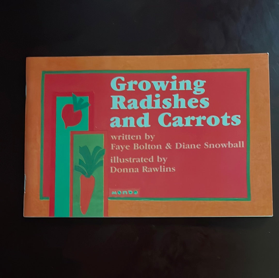Growing Radishes and Carrots - Bolton, Faye; Snowball, Diane