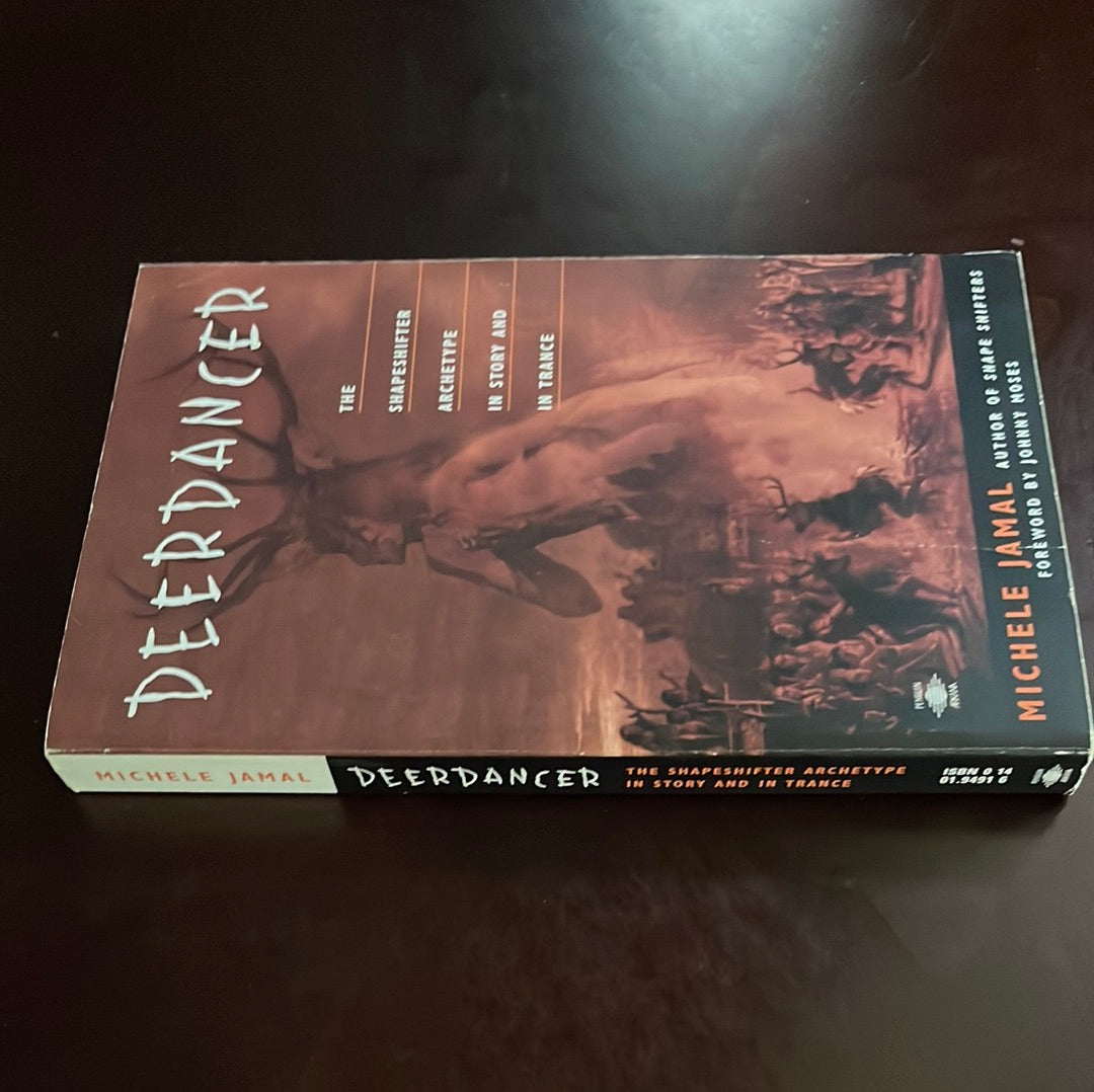 Deerdancer: The Shapeshifter Archetype in Story and in Trance - Jamal, Michele