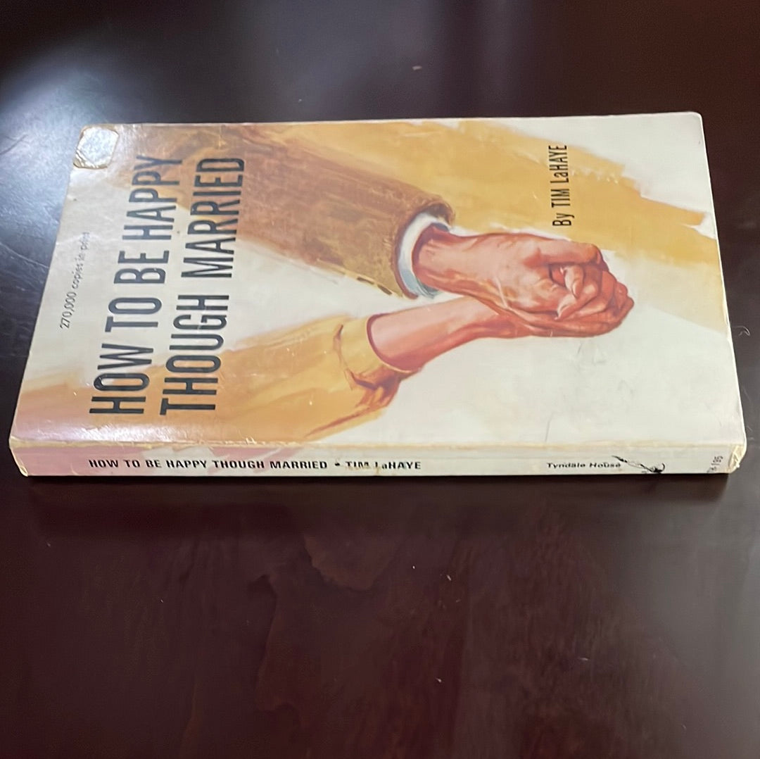 How to Be Happy Though Married - LaHaye, Tim