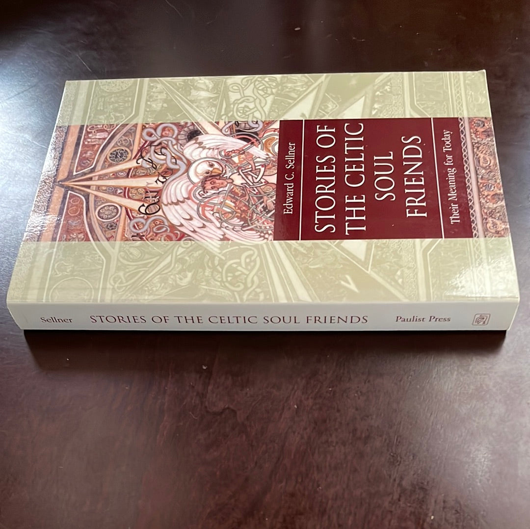 Stories of the Celtic Soul Friends: Their Meaning for Today - Sellner, Edward C.