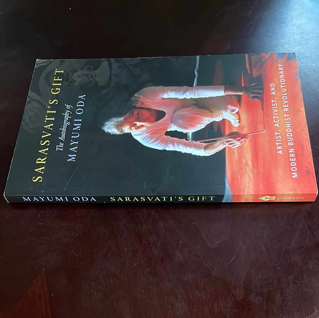 Sarasvati's Gift: The Autobiography of Mayumi Oda--Artist, Activist, and Modern Buddhist Revolutionary - Oda, Mayumi