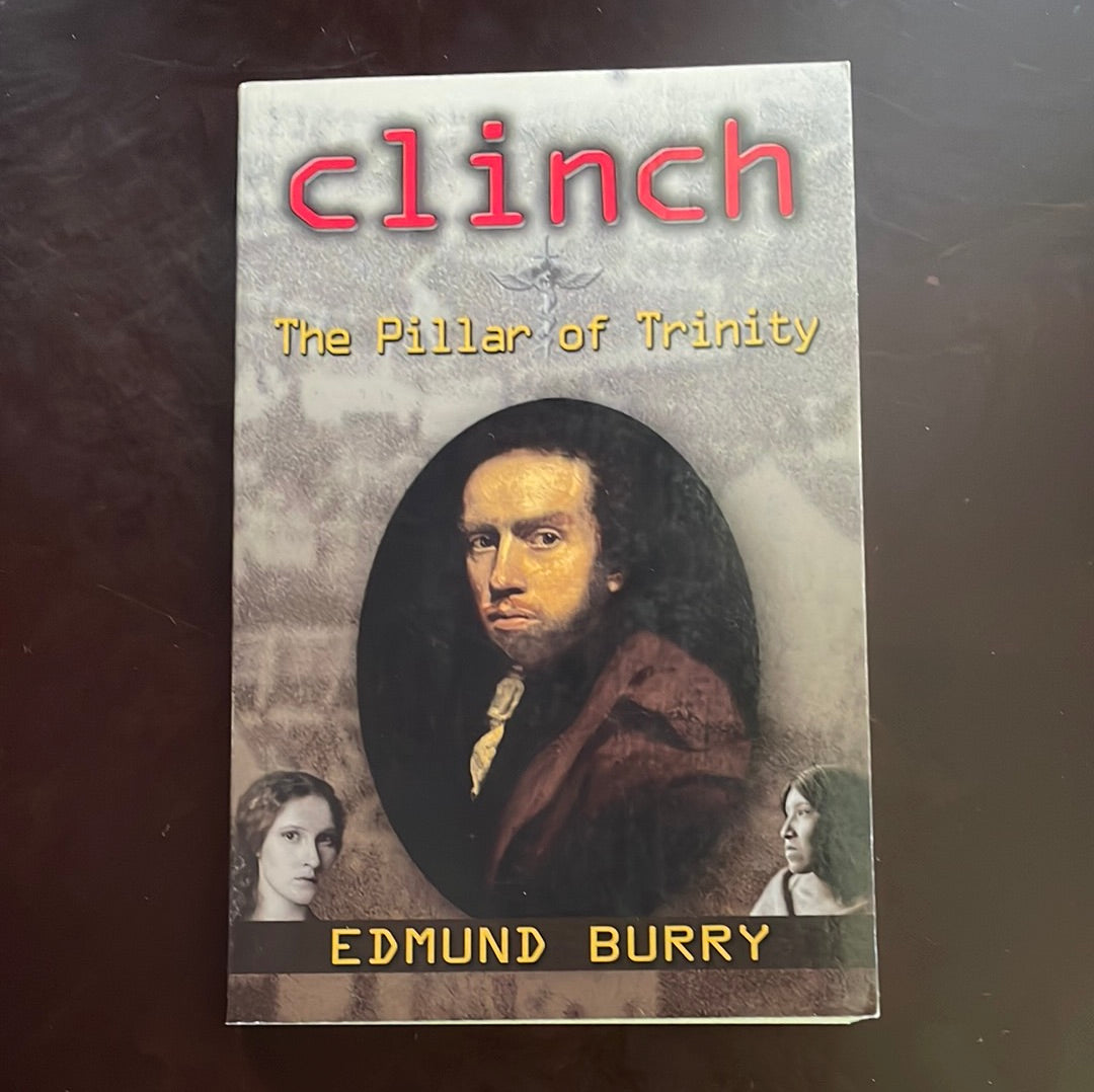 Clinch: The Pillar of Trinity (Inscribed) - Burry, Edmund