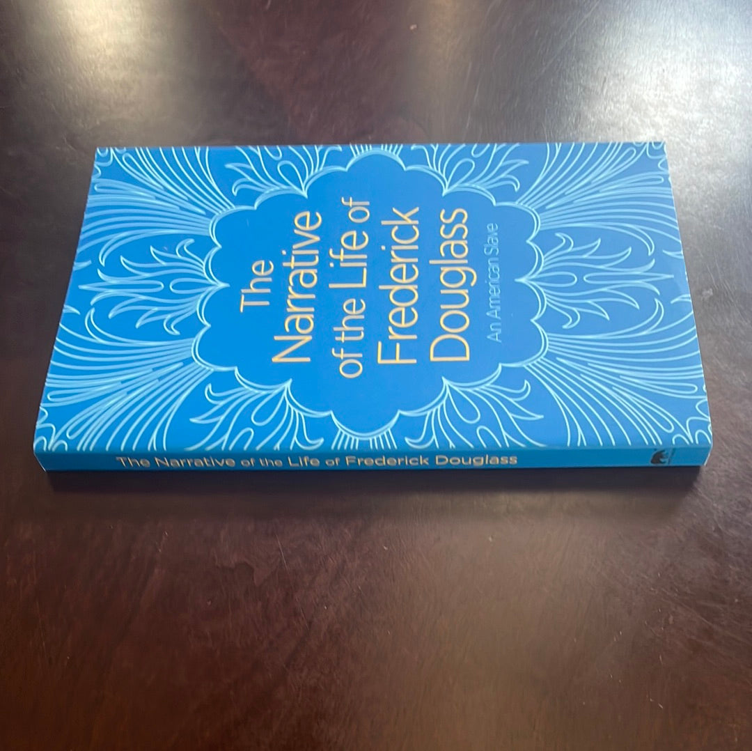 The Narrative of the Life of Frederick Douglass - Douglass, Frederick