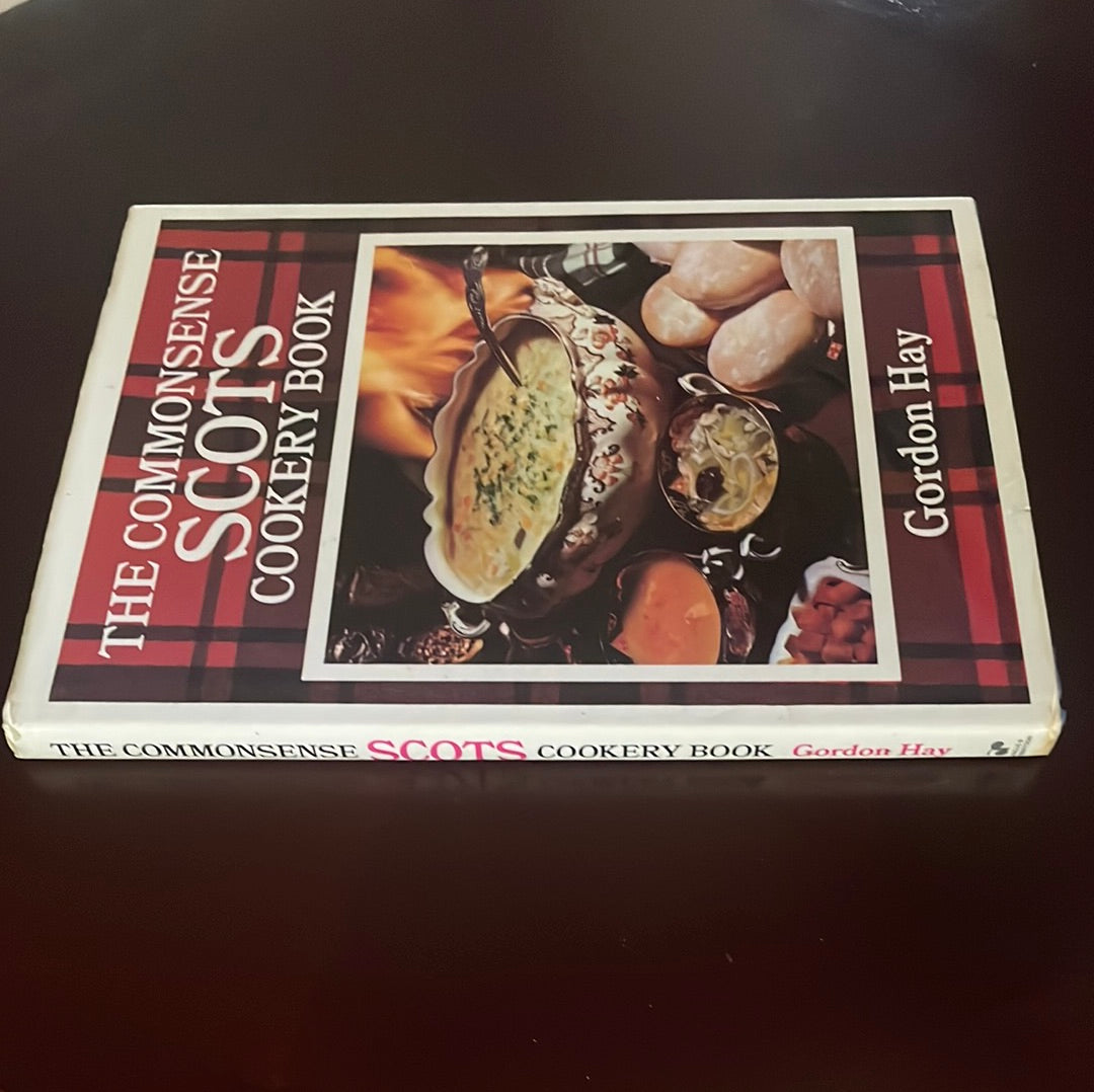Common Sense Scots Cookery Book - Hay, Gordon