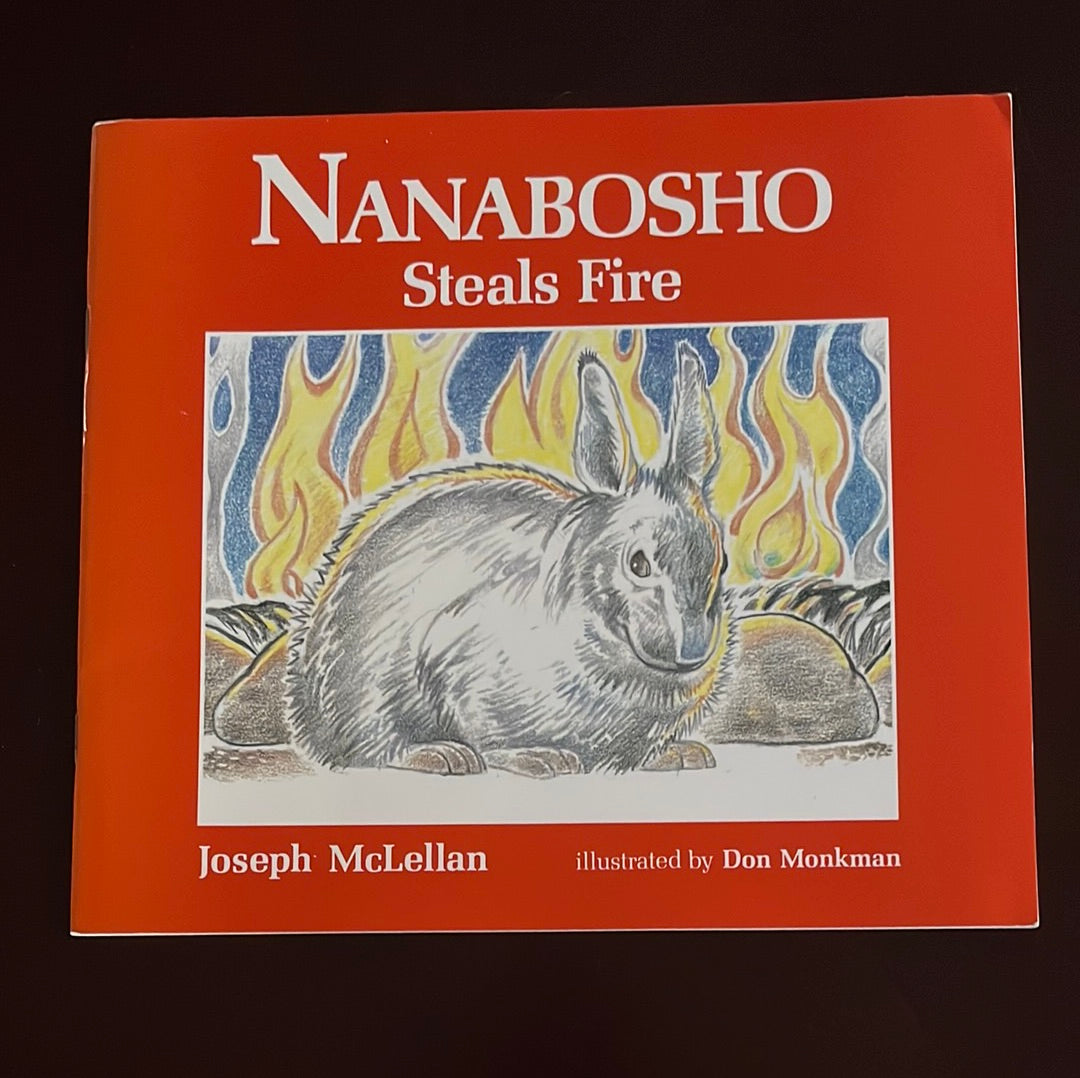 Nanabosho Steals Fire (Nanabosho Series) - McLellan, Joe