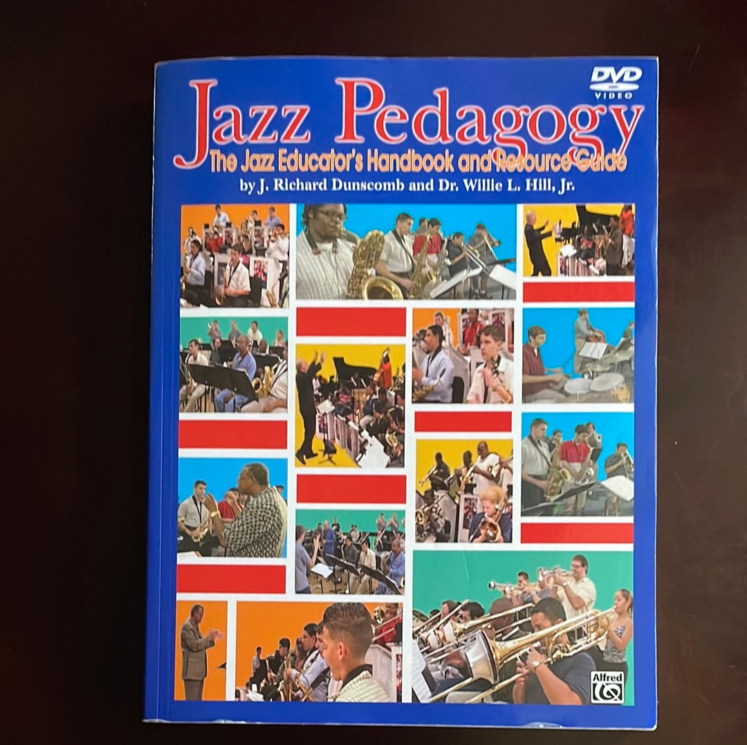 Jazz Pedagogy: The Jazz Educator's Handbook and Resource Guide, Book & DVD - Dunscomb, J. Ricard; Hill, Willie L.