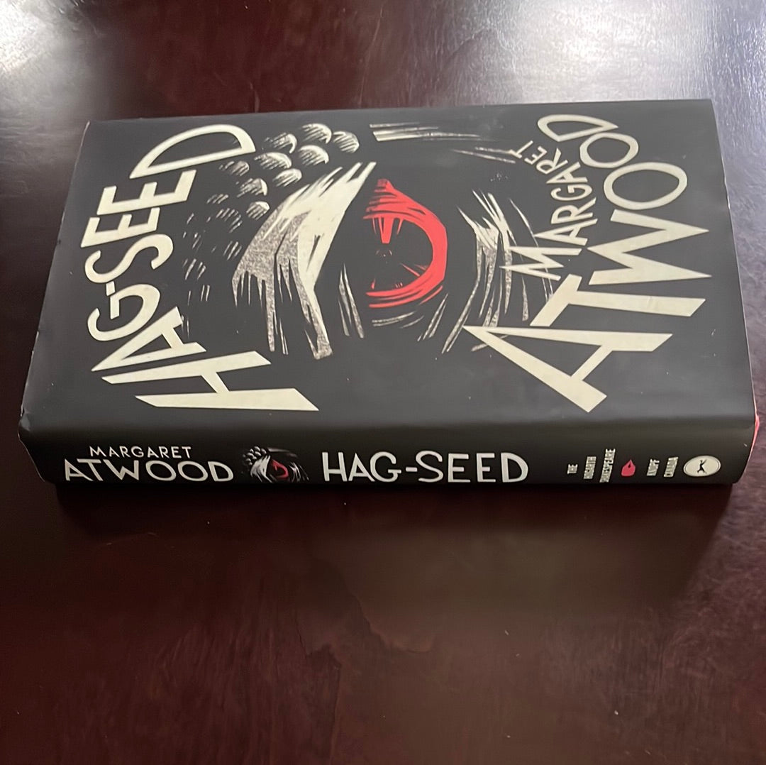 Hag-Seed: William Shakespeare's The Tempest Retold - Atwood, Margaret