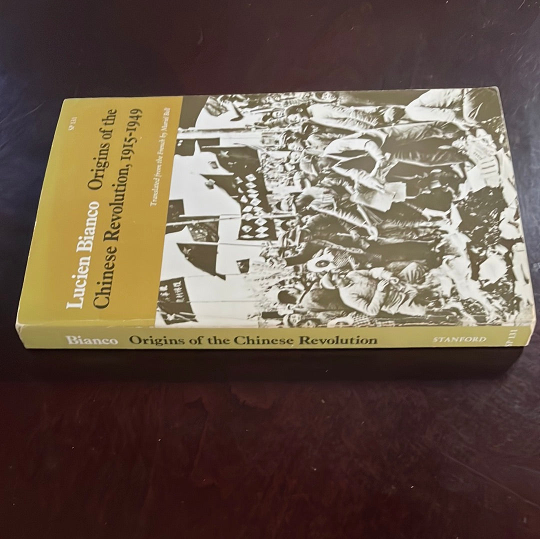 Origins of the Chinese Revolution, 1915-1949 - Bianco, Lucien