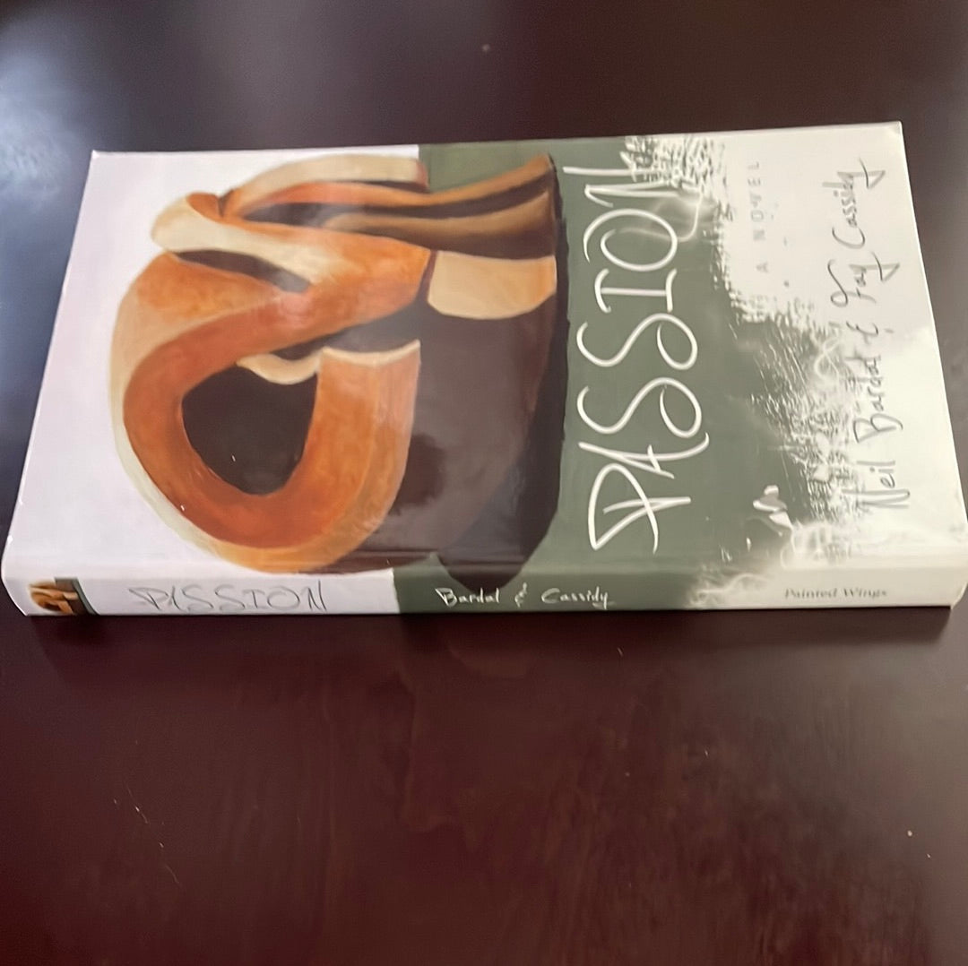 Passion : A Novel (Signed) - Bardal, Neil; Cassidy, Fay