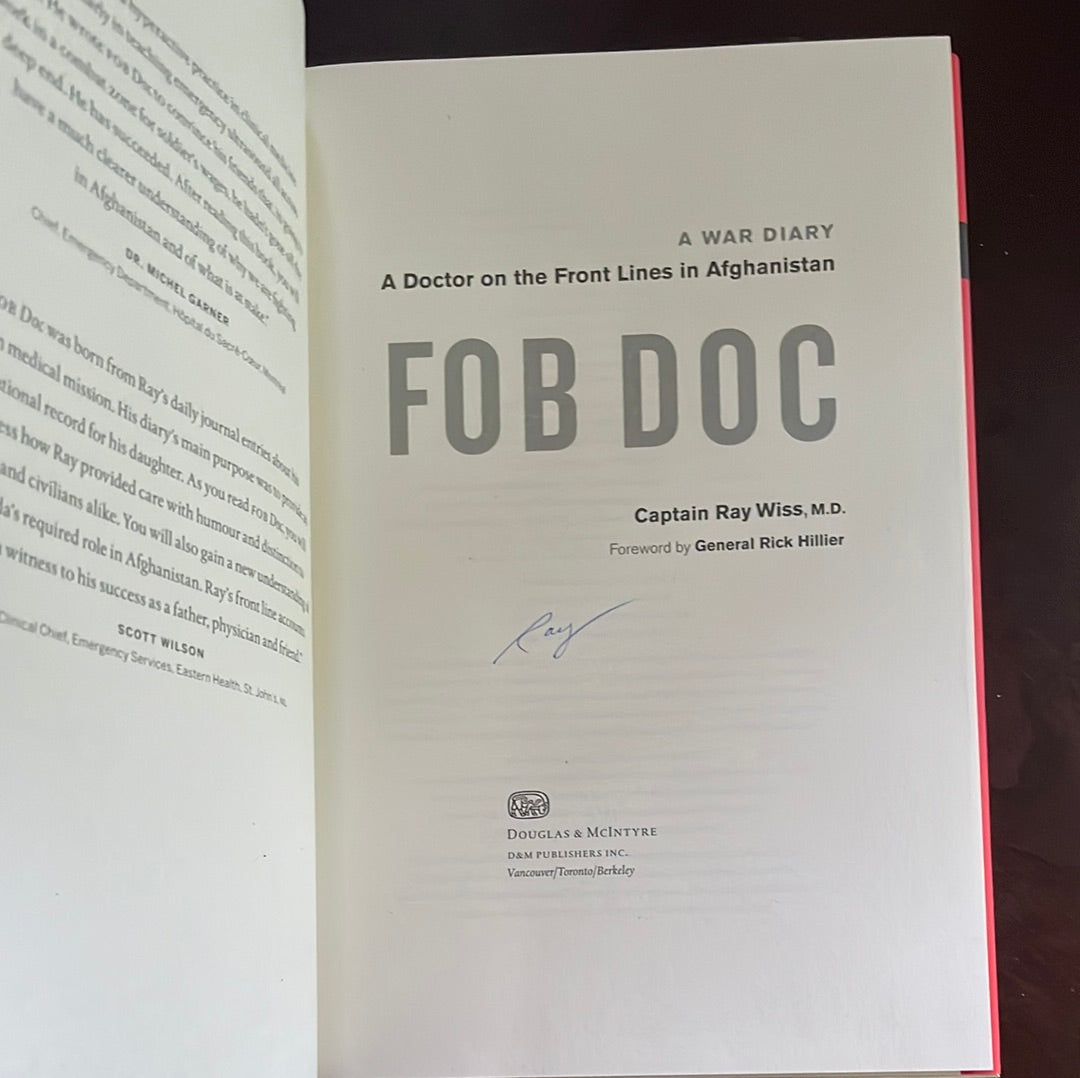 FOB Doc: A Doctor On the Front Lines in Afghanistan: A War Diary (Signed) - Wiss, Ray