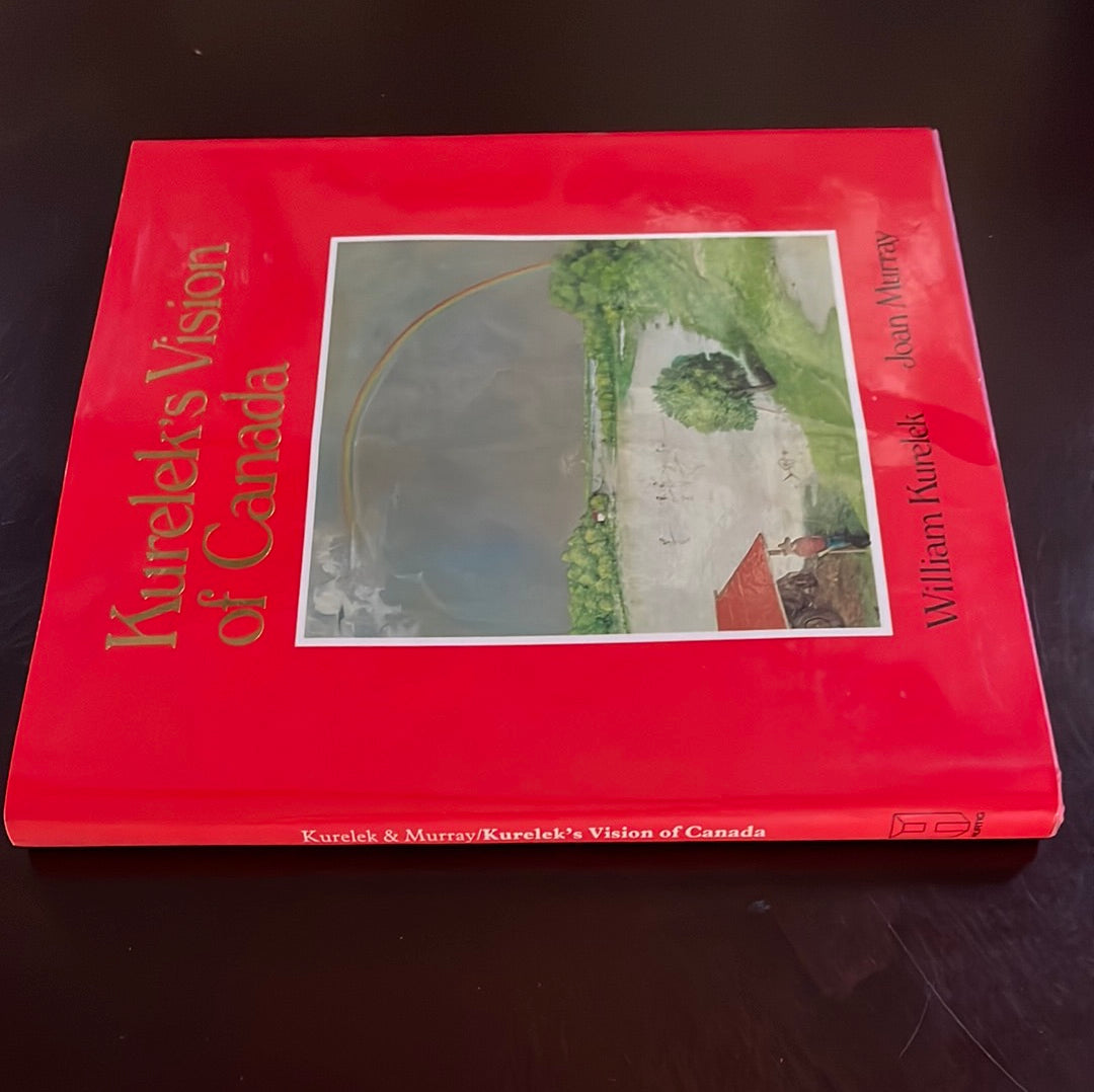 Kurelek's Vision of Canada - Kurelek, William; Murray, Joan