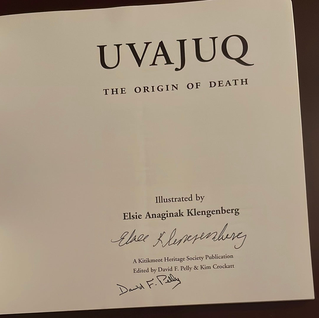 Uvajuq: The Origin of Death - Pelly, David F.; Crockatt, Kim
