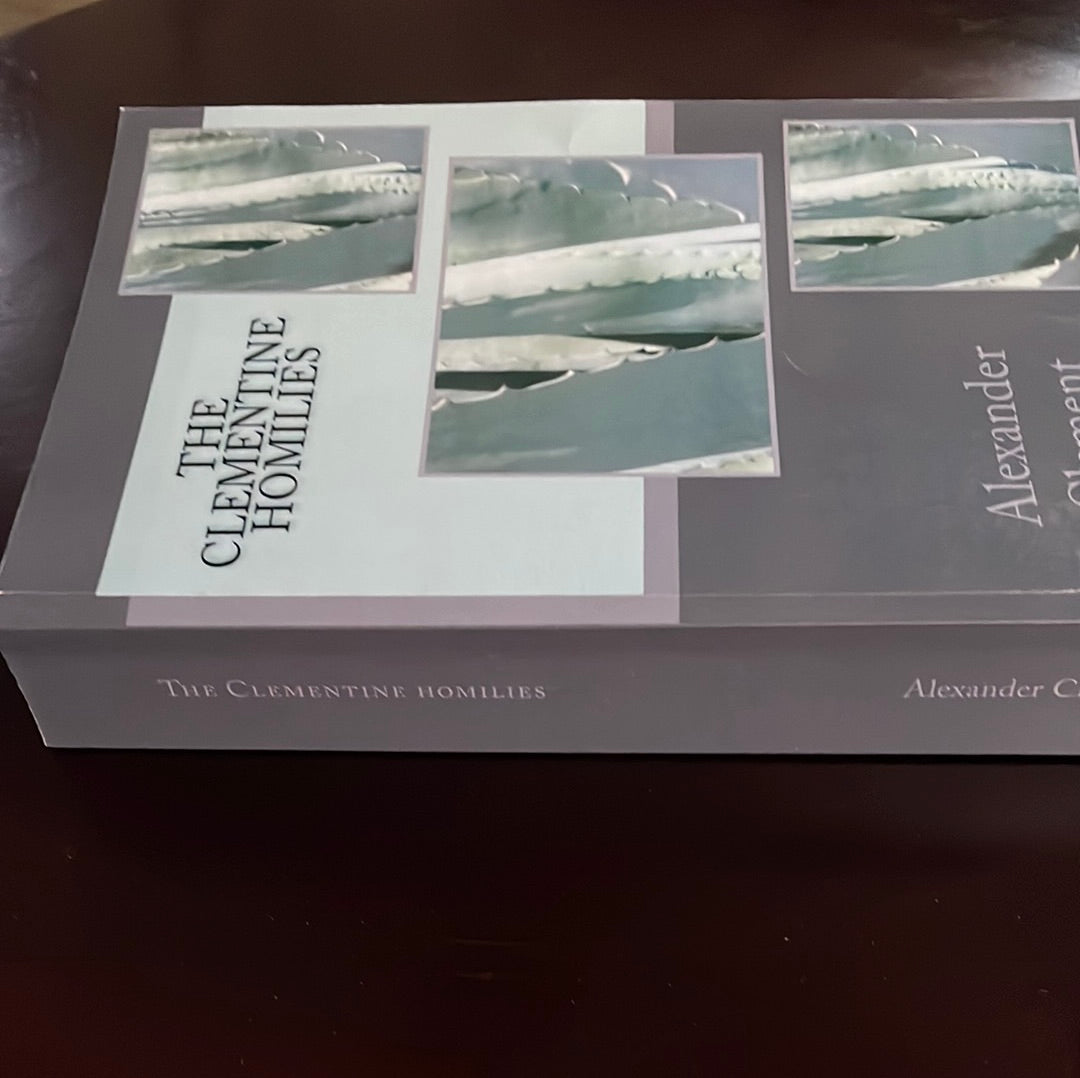 Ante-Nicene Christian Library (Volume XVII) The Clementine homilies and The Apostolical Constitutions - Clement I, Pope; Roberts, Alexander; Donaldson, James