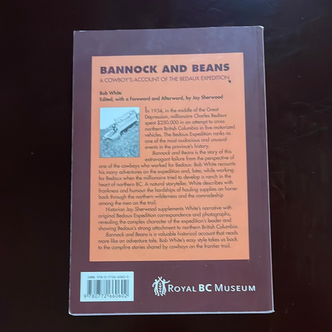 Bannock and Beans: A Cowboy's Account of the Bedaux Expedition - White, Bob