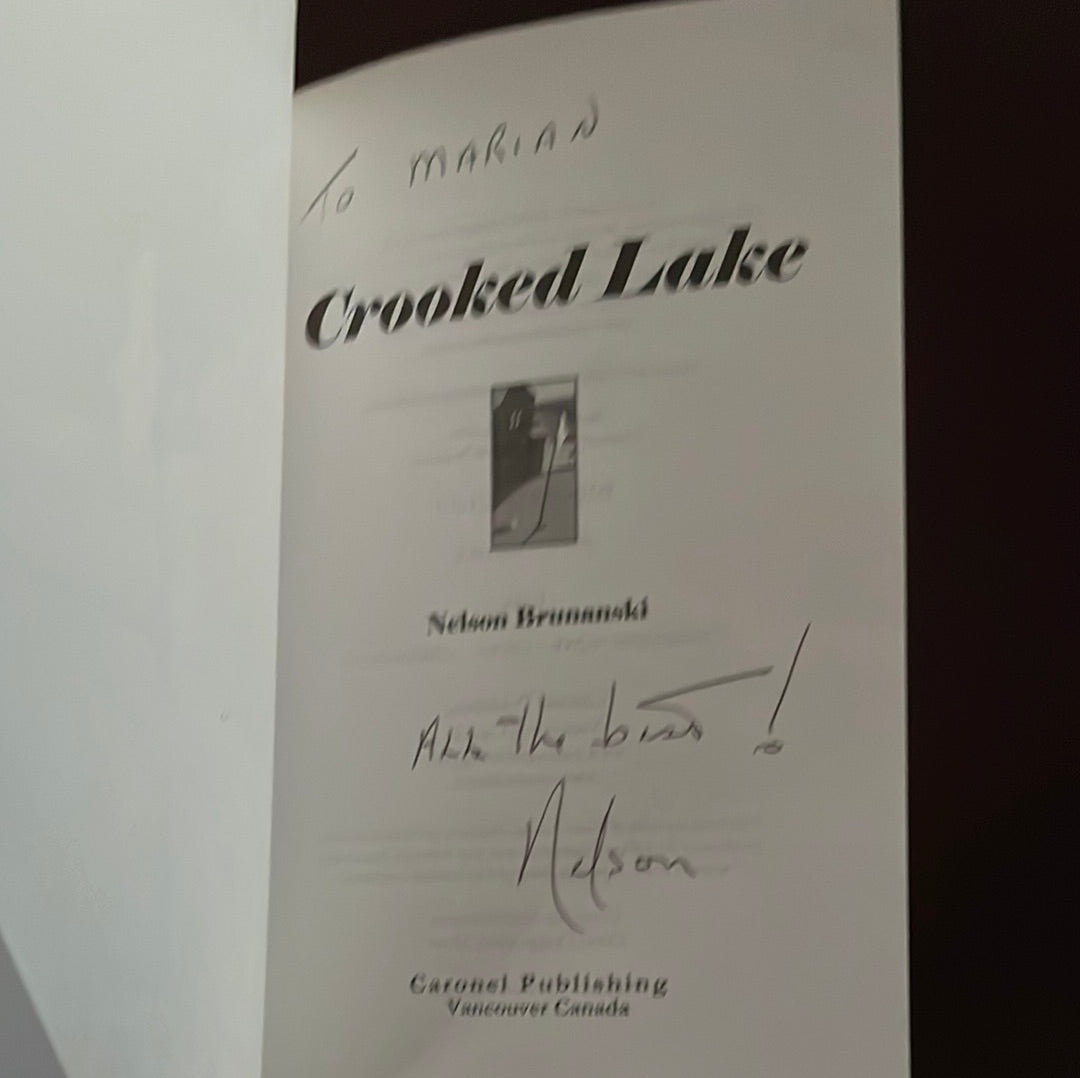 Crooked Lake: A Small-town Saskatchewan Mystery - Brunanski, Nelson (Inscribed)