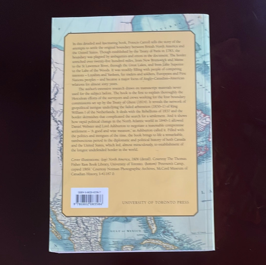 A Good and Wise Measure: The Search for the Canadian-American Boundary, 1783-1842 - Carroll, Francis M.