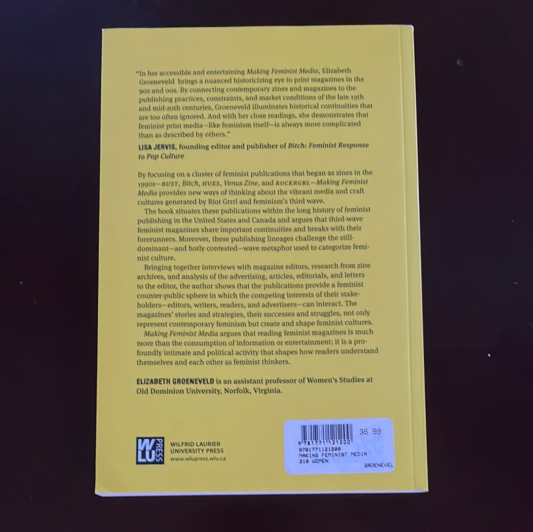 Making Feminist Media: Third-Wave Magazines on the Cusp of the Digital Age - Groeneveld, Elizabeth
