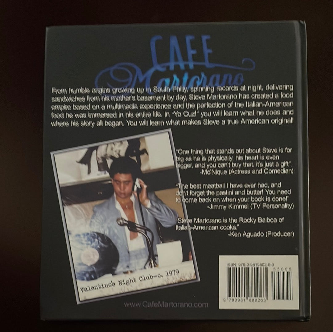 Yo Cuz! My Life My Food My Way: From Humble Beginnings in South Phily, the Story of Steve Martorano and How He Became the Heavy Weight Champ of Italian-American Cooking (Inscribed) - Martorano, Steve