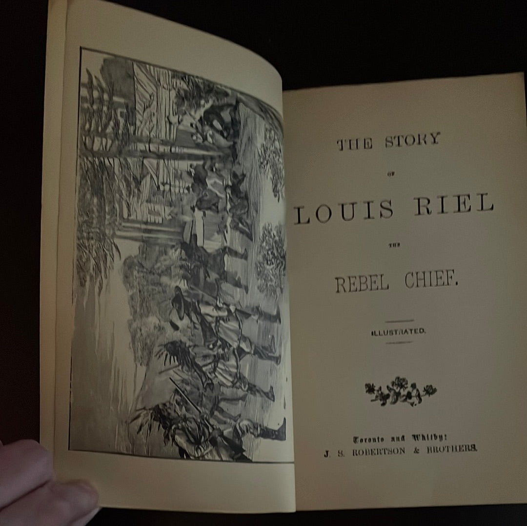 The Story of Louis Riel: The Rebel Chief, 1885 - Collins, Joseph Edmund