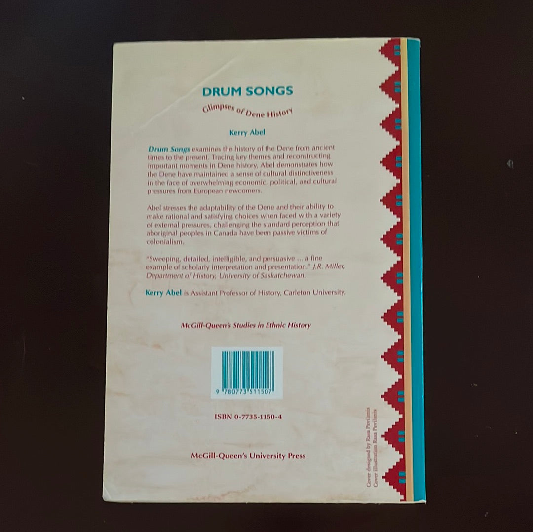 Drum Songs : Glimpses of Dene History - Abel, Kerry
