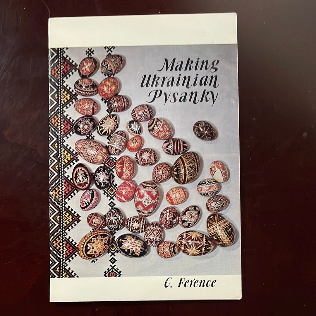 Making Ukrainian Pysanky - Ference, Cecelia