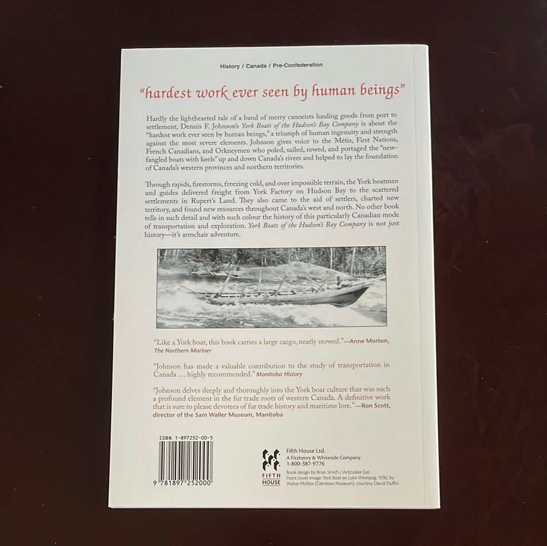 York Boats of the Hudson's Bay Company: Canada's Inland Armada - Johnson, Dennis F.