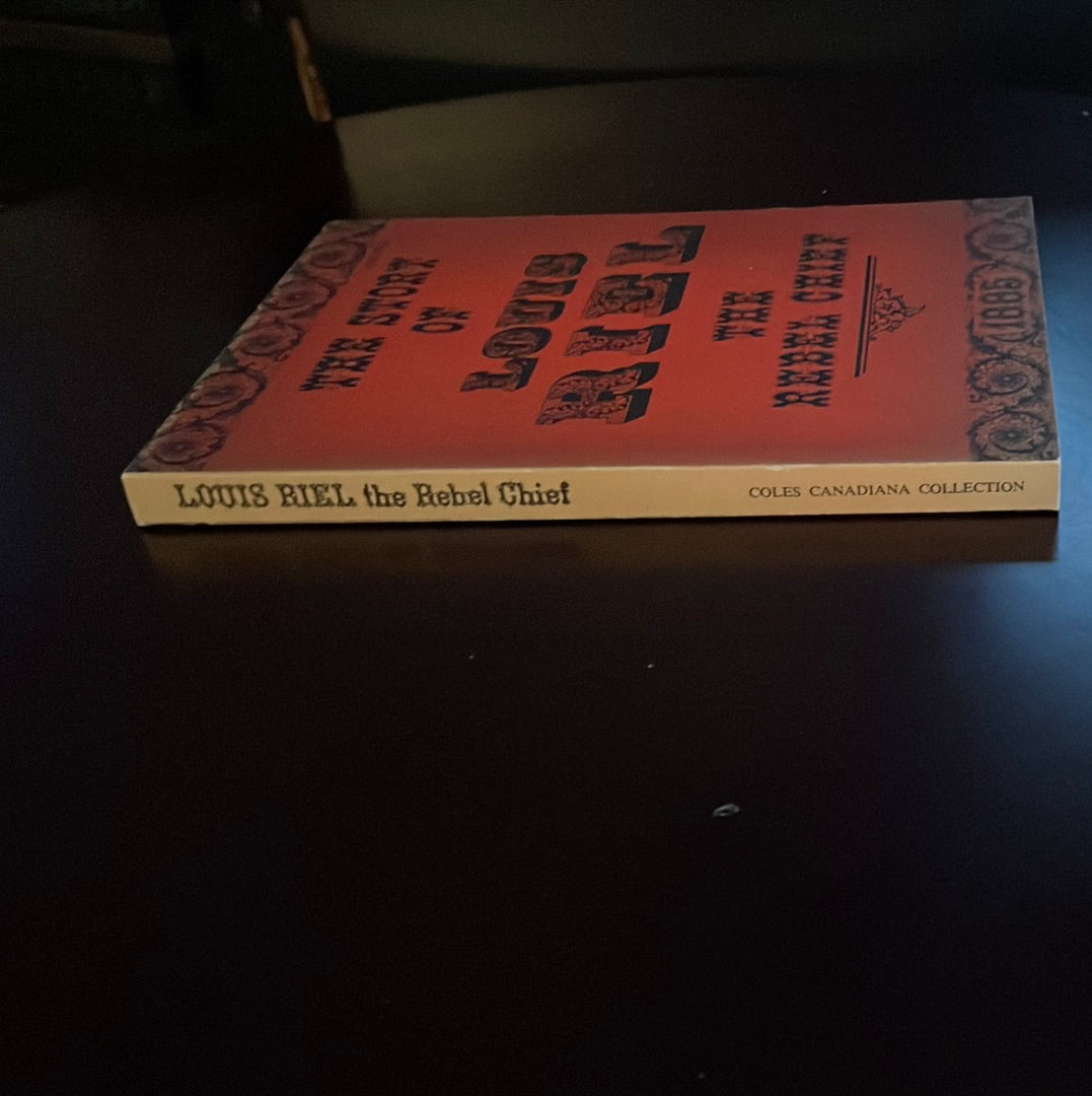 The Story of Louis Riel: The Rebel Chief, 1885 - Collins, Joseph Edmund