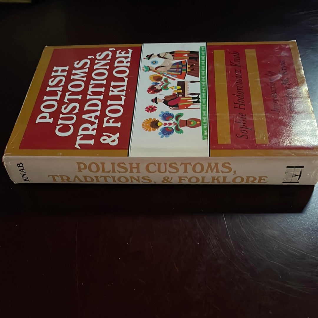 Polish Customs, Traditions and Folklore - Knab, Sophie Hodorowicz